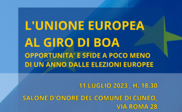Martedì 11 luglio, Cuneo: “L’Unione Europea al giro di boa. Opportunità e sfide a poco meno di un anno dalle elezioni europee”