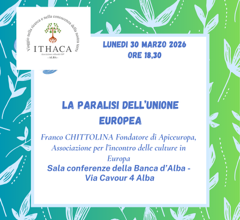 30 marzo, Alba: Franco Chittolina interviene nell’ambito dell’incontro “La paralisi dell’Unione Europea” promosso da ITHACA