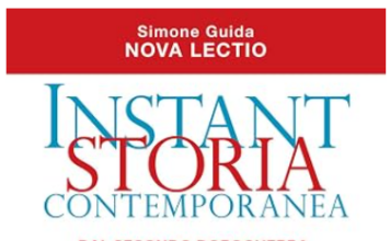 “Instant storia contemporanea. Dal secondo dopoguerra ai giorni nostri” di Simone Guida